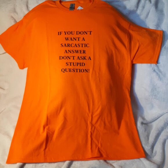 "If You Don't Want A Sarcastic Answer Don't Ask A Stupid Question" Crew T-Shirt - Picture 2 of 4